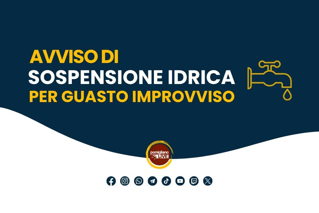GORI, Interruzione idrica per guasto improvviso a Pomigliano. Avviso del 19 aprile 2025